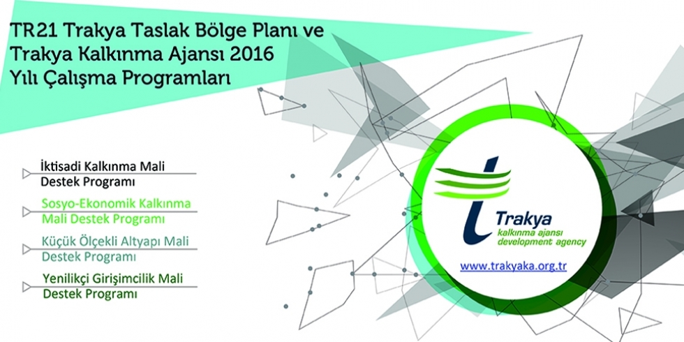 Trakya Kalkınma Ajansı 2016 Yılı Mali Destek Programları Tanıtımı