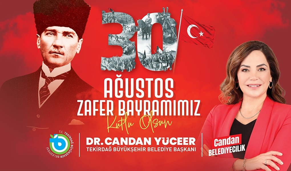 BAŞKAN DR. CANDAN YÜCEER'İN 30 AĞUSTOS ZAFER BAYRAMI MESAJI