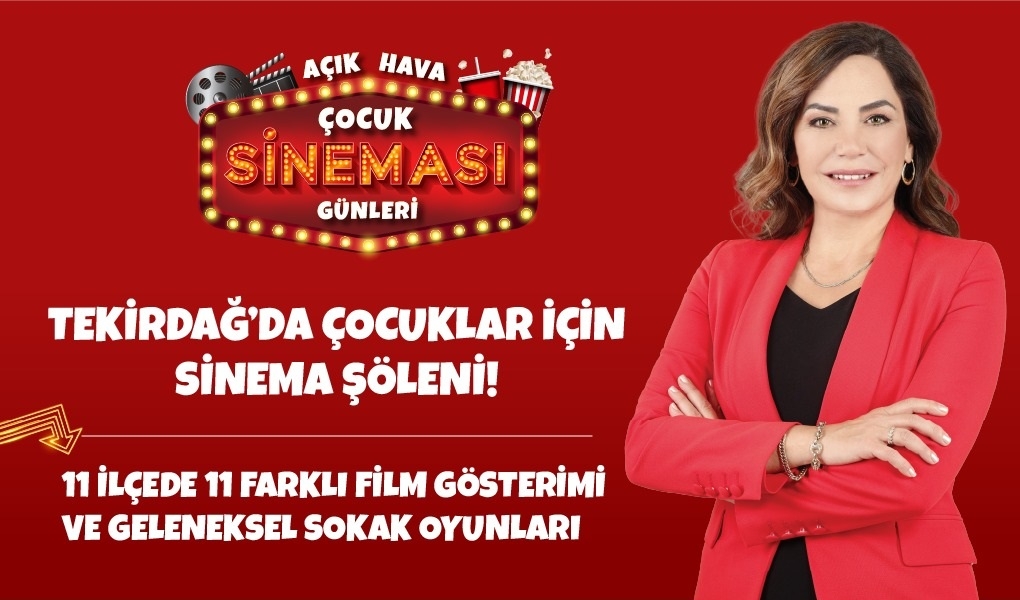 TEKİRDAĞ'DA ÇOCUKLAR İÇİN AÇIK HAVA SİNEMA KEYFİ BAŞLIYOR!