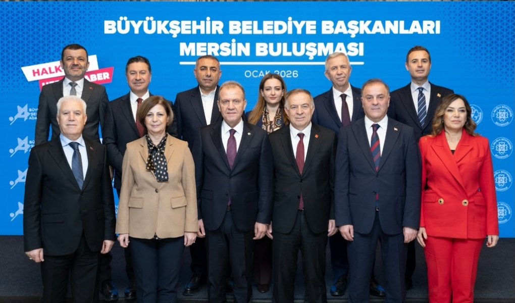 BÜYÜKŞEHİR BELEDİYE BAŞKANLARI MERSİN'DE BULUŞTU