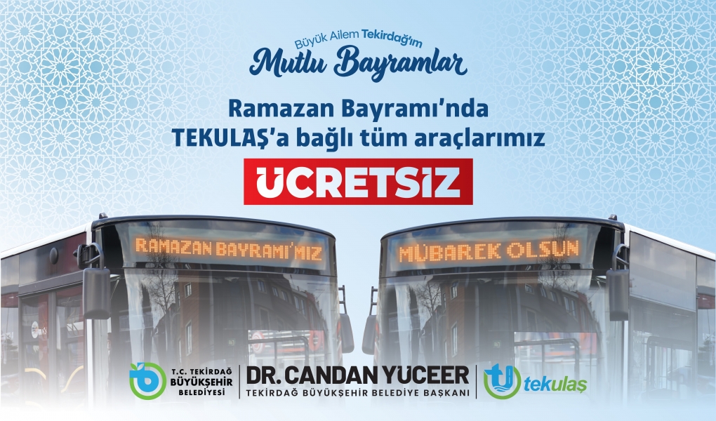 TEKULAŞ ARAÇLARI BAYRAM BOYUNCA ÜCRETSİZ HİZMET VERECEK