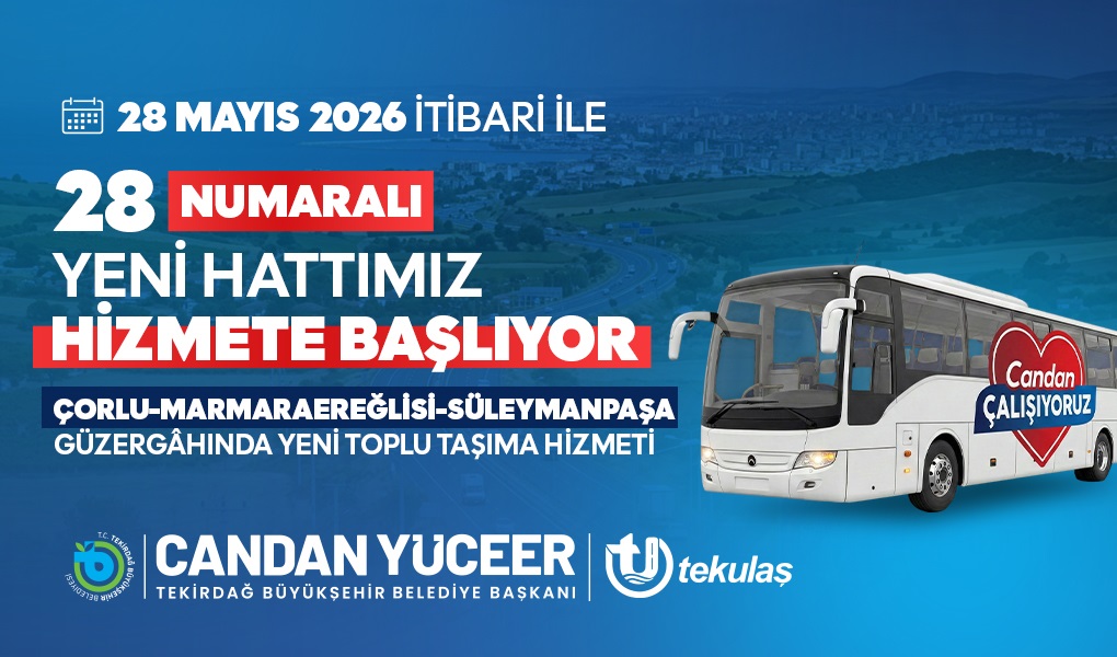 ÇORLU-SÜLEYMANPAŞA GÜZERGÂHINDA YENİ TOPLU TAŞIMA HİZMETİ BAŞLIYOR